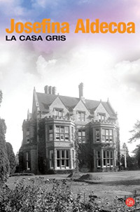 Josefina Aldecoa — La Casa Gris