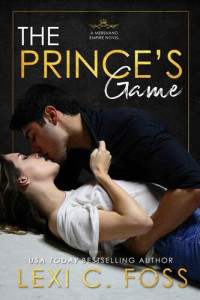 Lexi C. Foss — The Prince's Game