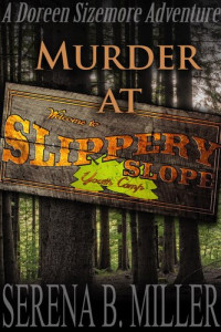 Serena B. Miller — Murder At Slippery Slope Youth Camp