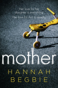 Begbie Hannah — Mother