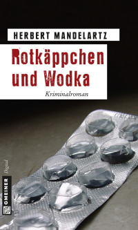 Mandelartz Herbert — Rotkäppchen und Wodka