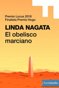 Linda Nagata — El obelisco marciano