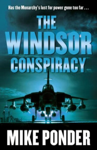 Mike Ponder — The Windsor Conspiracy