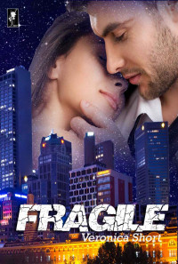 Short Veronica — Fragile
