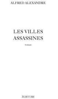 Alexandre Alfred — Les villes assassines