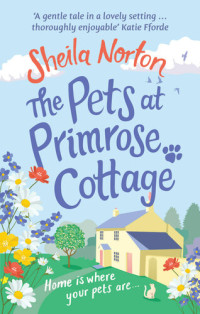 Sheila Norton — The Pets at Primrose Cottage