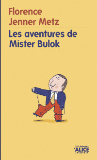 Metz, Florence Jenner — Les Aventures de mister Bulok