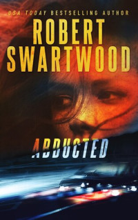 Robert Swartwood — Abducted
