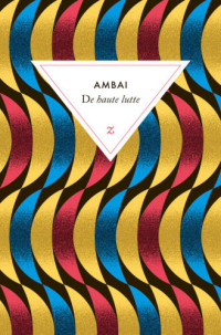 Ambai — De haute lutte