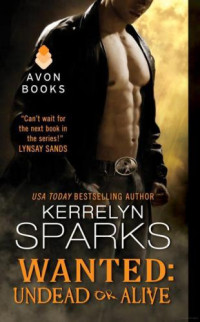 Sparks Kerrelyn — Wanted: Undead or Alive