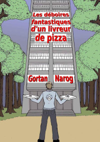Narog Gortan — Les déboires fantastiques d'un livreur de pizza