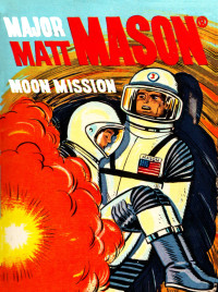 Mason, Major Matt — Moon Mission