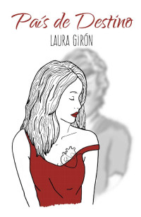 Girón Laura — País de destino (Spanish Edition)