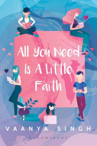 Vaanya Singh — All You Need is A Little Faith