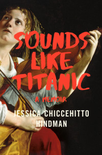 Hindman, Jessica Chiccehitto — Sounds Like Titanic