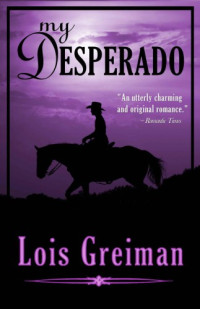 Greiman Lois — My Desperado
