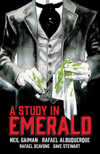 Neil Gaiman, Rafael Albuquerque, Rafael Scavone, Dave Stewart — Neil Gaiman's A Study in Emerald