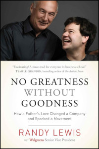 Randy Lewis — No Greatness without Goodness: How a Father's Love Changed a Company and Sparked a Movement