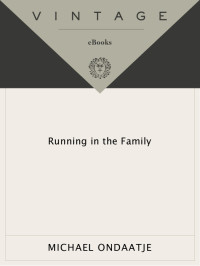 Ondaatje Michael — Running in the Family