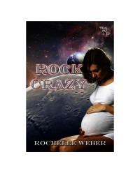 Weber Rochelle — Rock Crazy