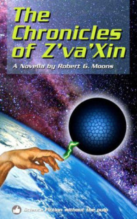 Moons Robert — The Chronicles of Z'va'Xin