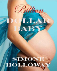 Holloway Simone — Billion Dollar Baby Bundle 3