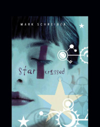 Schreiber Mark — Starcrossed