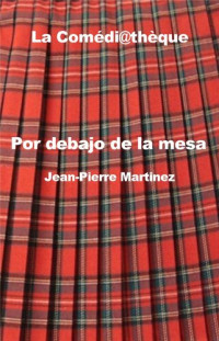Jean-Pierre Martinez — Por debajo de la mesa