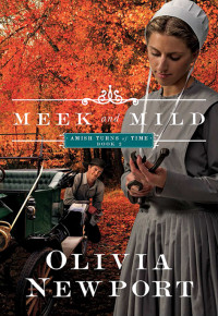 Newport Olivia — Meek and Mild