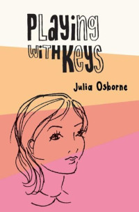 Julia Osborne — Playing with Keys