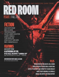 Jack Ketchum; Gil Valle — Red Room Issue 1: Magazine of Extreme Horror and Hardcore Dark Crime