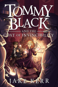 Kerr Jake — Tommy Black and the Coat of Invincibility