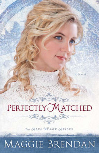 Brendan Maggie — Perfectly Matched