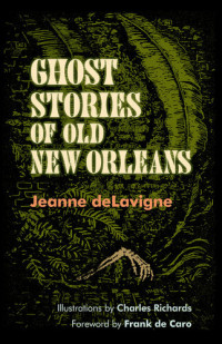 Jeanne deLavigne — Ghost Stories of Old New Orleans