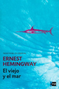 Hemingway Ernest — El viejo y el mar