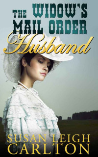 Carlton, Susan Leigh — The Widow's Mail Order Husband