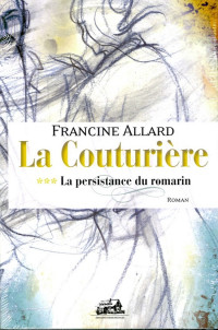 Allard Francine — La persistance du romarin