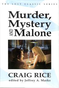 Craig Rice — Murder, Mystery and Malone (John J. Malone Mystery 14)