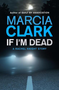 Clark Marcia — If I'm Dead