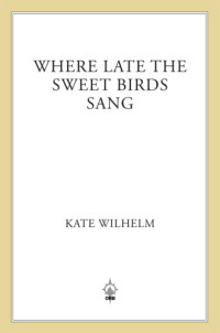 Wilhelm Kate — Where Late the Sweet Birds Sang