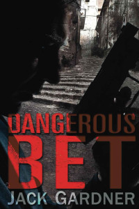 Gardner Jack — Dangerous Bet by Jack Gardner