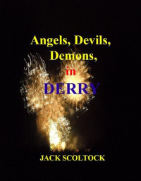 Jack Scoltock — Angels, Devils, Demons, in Derry