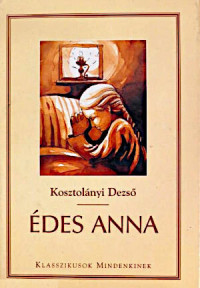 Kosztolányi Dezső — Édes Anna