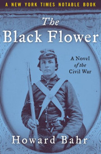 Howard Bahr — The Black Flower