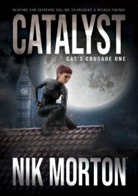 Nik Morton — Catalyst