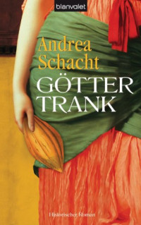 Andrea Schacht — Göttertrank