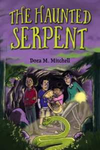 Mitchell, Dora M — The Haunted Serpent