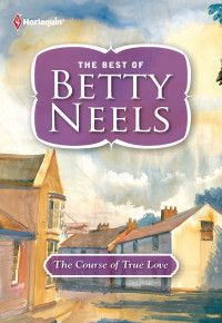 Neels Betty — The Course of True Love