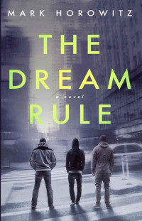 Horowitz Mark — The Dream Rule