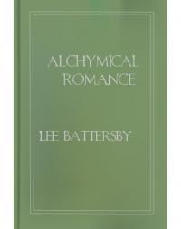 Battersby Lee — Alchymical Romance